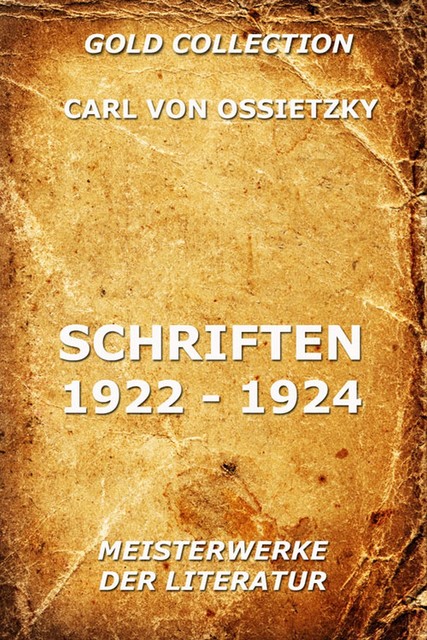 Schriften 1922 – 1924, Carl von Ossietzky