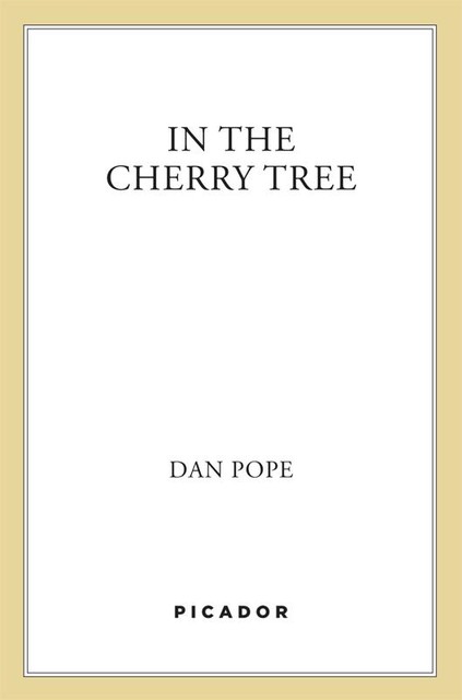 In the Cherry Tree, Dan Pope