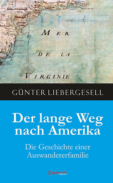 Der lange Weg nach Amerika, Günter Liebergesell