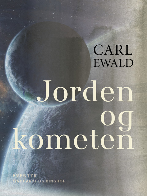 Jorden og kometen, Carl Ewald