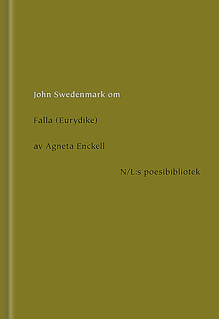 Om Falla (Eurydike) av Agneta Enckell, John Swedenmark