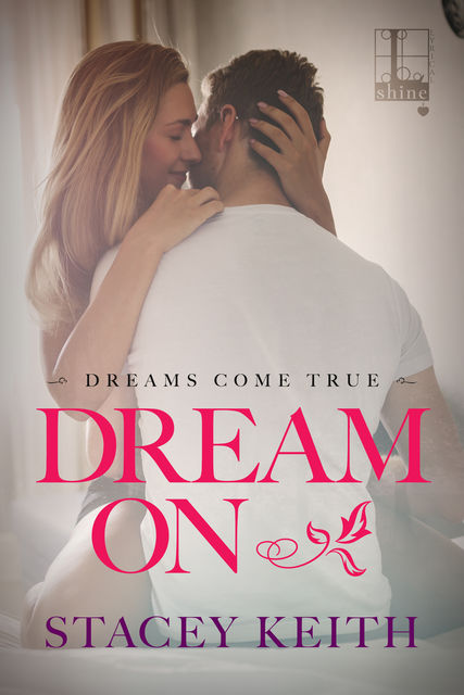 Dream On, Stacey Keith