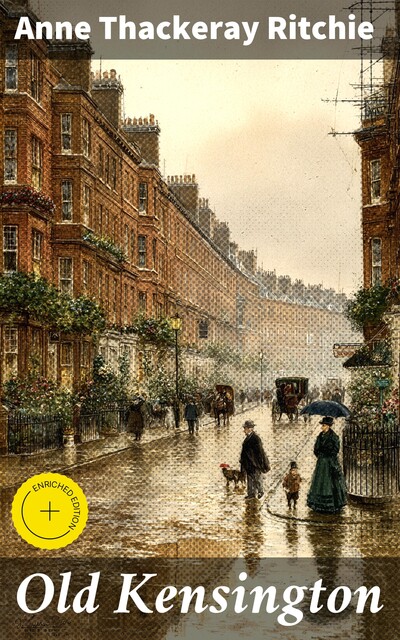 Old Kensington, Anne Thackeray Ritchie