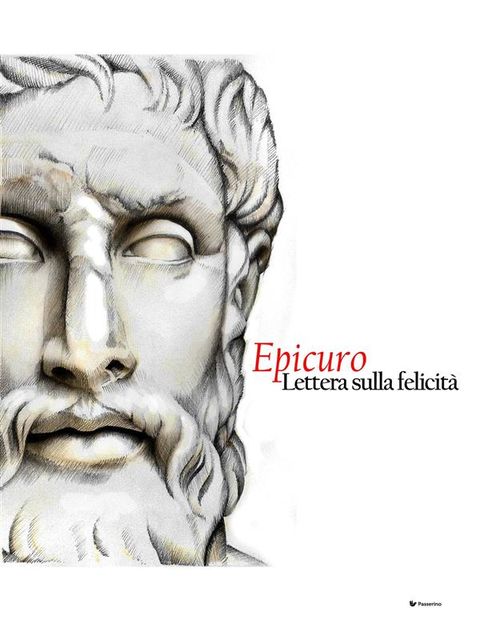 Lettera sulla felicità, Epicuro