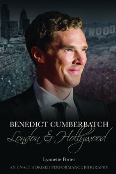 Benedict Cumberbatch: London and Hollywood, Lynnette Porter