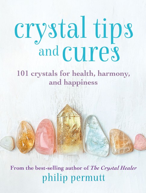 Little Book of Crystal Tips & Cures, Philip Permutte