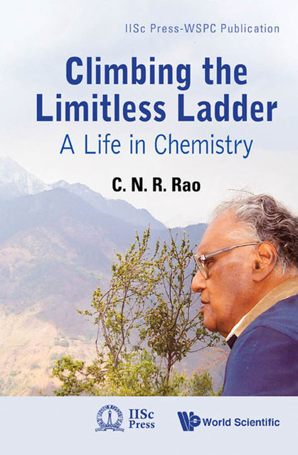 Climbing the Limitless Ladder, C.N.R Rao