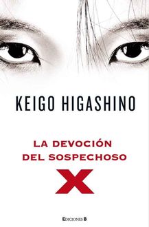 La Devoción Del Sospechoso X, Keigo Higashino