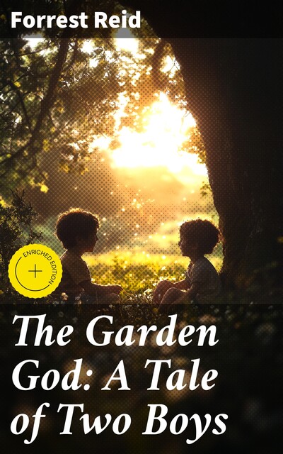 The Garden God: A Tale of Two Boys, Forrest Reid