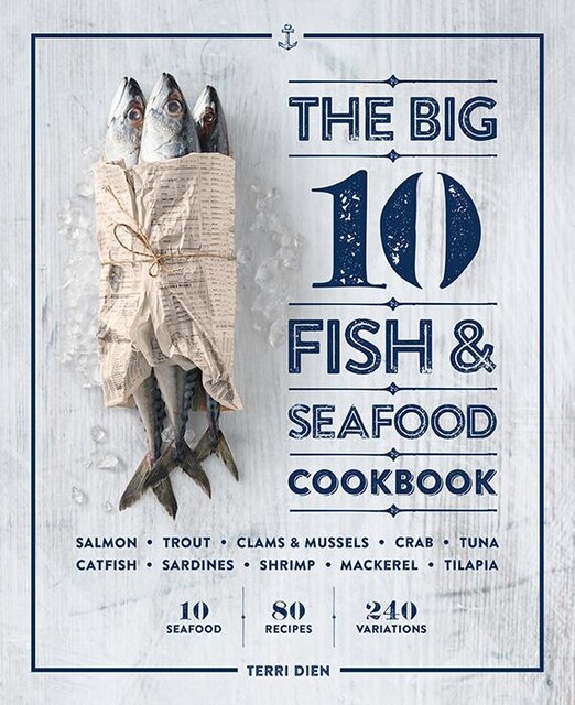 The Big 10 Fish & Seafood Cookbook, Terri Dien