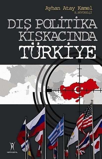 Dış Politika Kıskacında Türkiye, Ayhan Atay Kamel