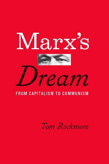 Marx's Dream, Tom Rockmore