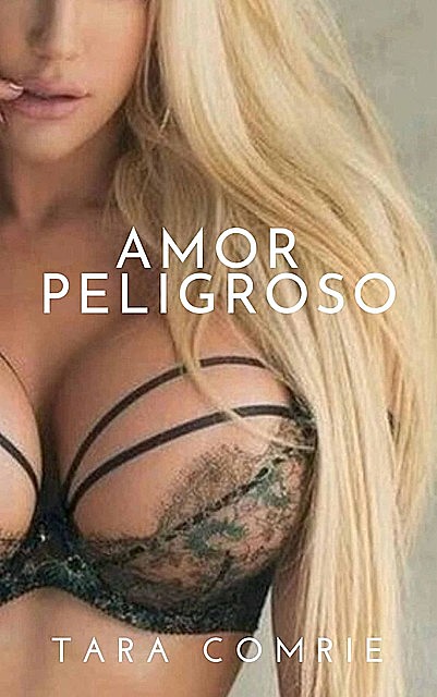 Amor peligroso: Alienigenas sexuales (Spanish Edition), Tara Comrie