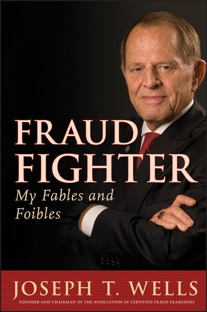 Fraud Fighter, Joseph Wells