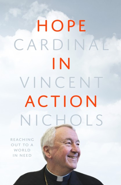 Hope in Action, Vincent Nichols