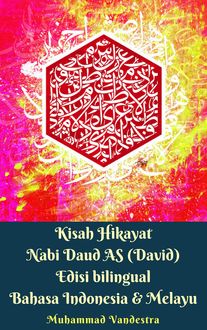 Kisah Hikayat Nabi Daud AS Edisi Bilingual Indonesia & Melayu, Muhammad Vandestra