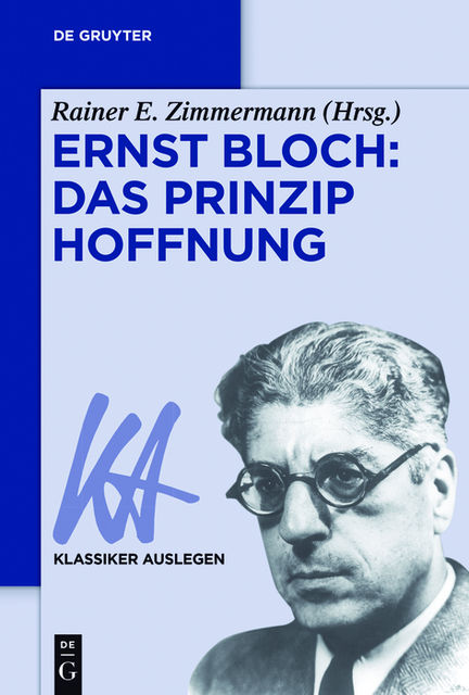 Ernst Bloch: Das Prinzip Hoffnung, Rainer E. Zimmermann
