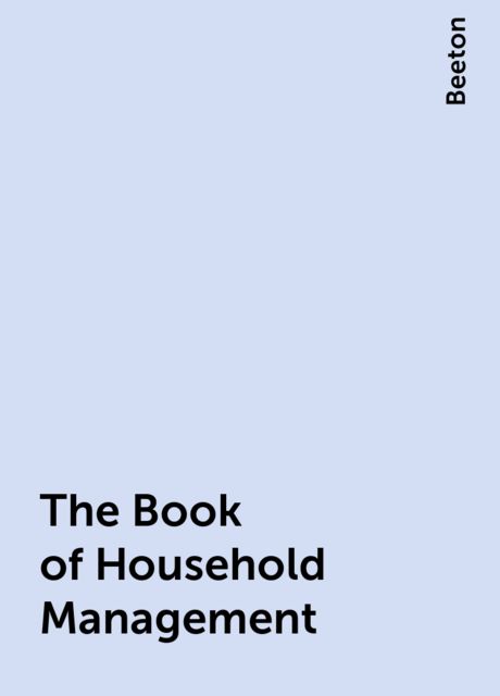 The Book of Household Management, Beeton