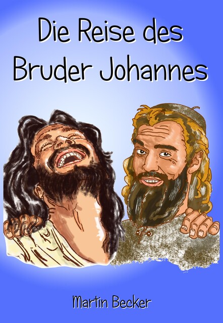 Die Reise des Bruder Johannes, Martin Becker