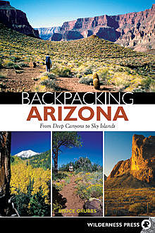 Backpacking Arizona, Bruce Grubbs