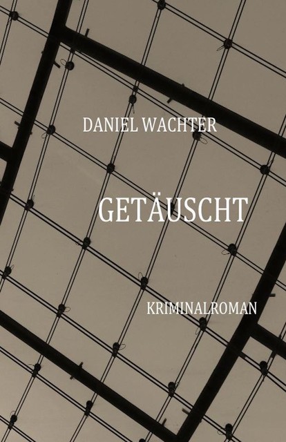 Getäuscht, Daniel Wachter