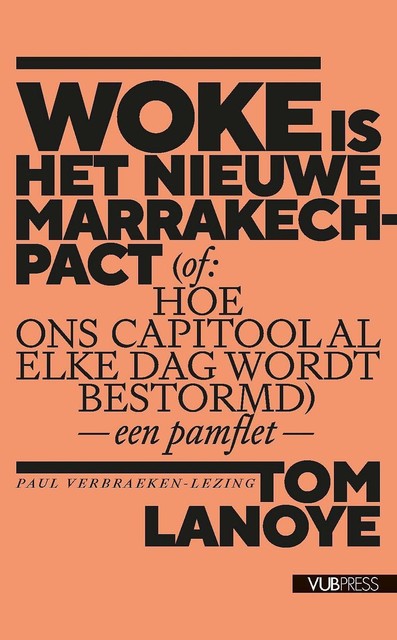 Woke is het nieuwe Marrakech-pact, Tom Lanoye