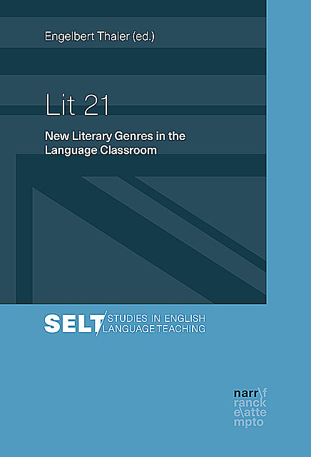 Lit 21 – New Literary Genres in the Language Classroom, Engelbert Thaler