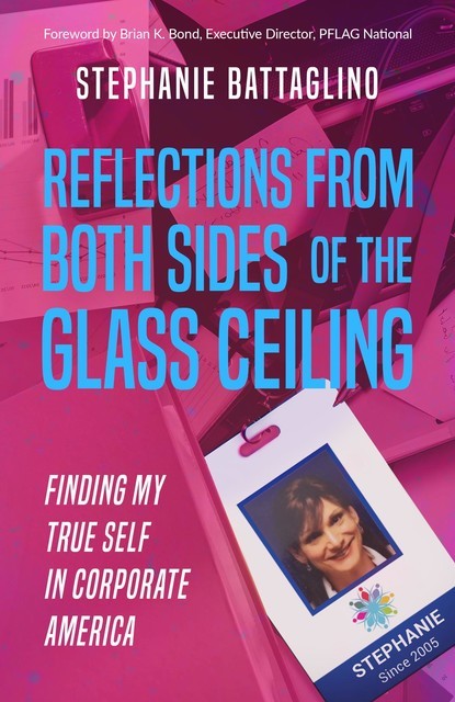 Reflections from Both Sides of the Glass Ceiling, Stephanie Battaglino