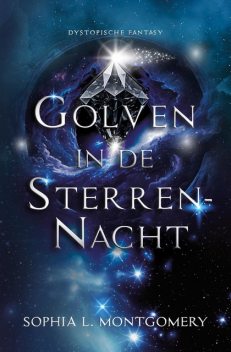 Golven in de Sterrennacht, Sophia L. Montgomery