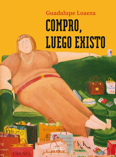 Compro, luego existo, Guadalupe Loaeza