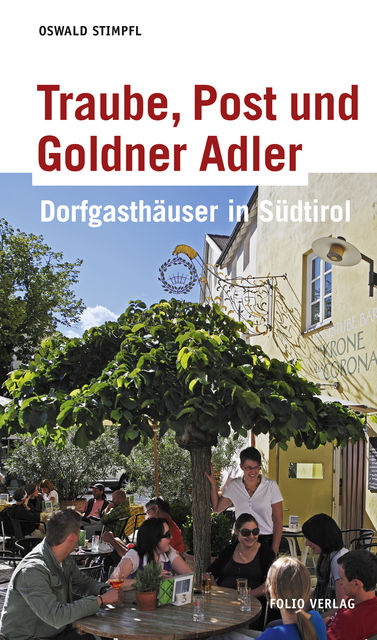 Traube, Post und Goldner Adler, Oswald Stimpfl