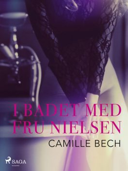 I badet med Fru Nielsen, Camille Bech