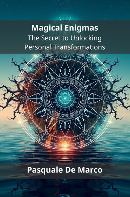 Magical Enigmas, Pasquale De Marco
