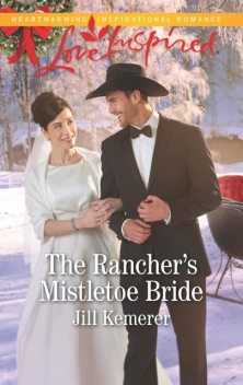 The Rancher's Mistletoe Bride, Jill Kemerer