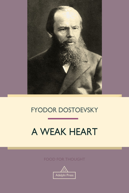 A Faint Heart, Fyodor Dostoevsky