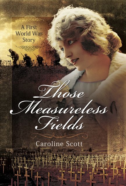 Those Measureless Fields, Caroline Scott