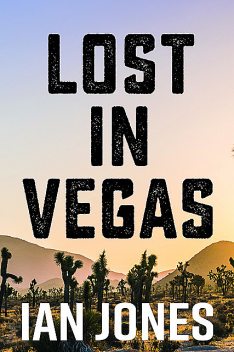 Lost In Vegas, Ian Jones