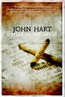 Forlad os vor skyld, John Hart