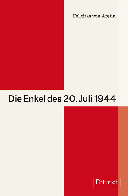 Die Enkel des 20. Juli 1944, Felicitas von Aretin