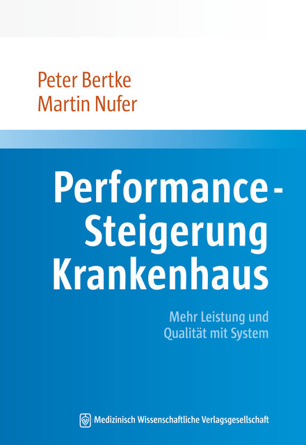Performance-Steigerung Krankenhaus, Martin Nufer, Peter Bertke