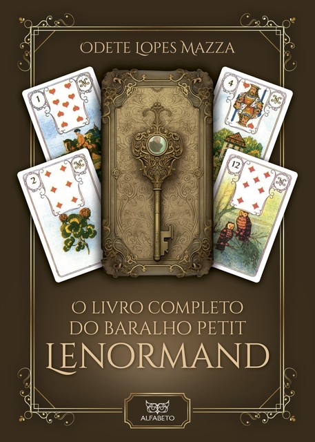 O Livro completo do baralho petit Lenormand, Odete Lopes Mazza