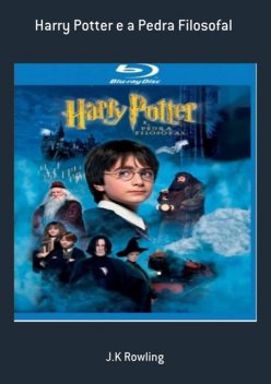 Harry Potter e a Pedra Filosofal, J. K. Rowling