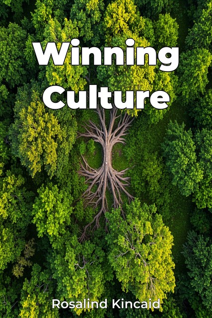 Winning Culture, Rosalind Kincaid