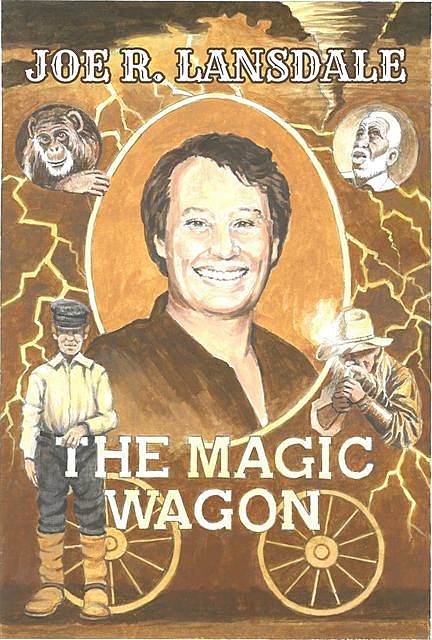 The Magic Wagon, Joe R. Lansdale