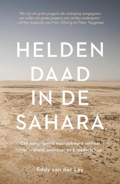 Heldendaad in de Sahara, Eddy van der Ley