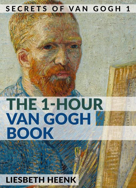 The 1-Hour Van Gogh Book, Liesbeth Heenk