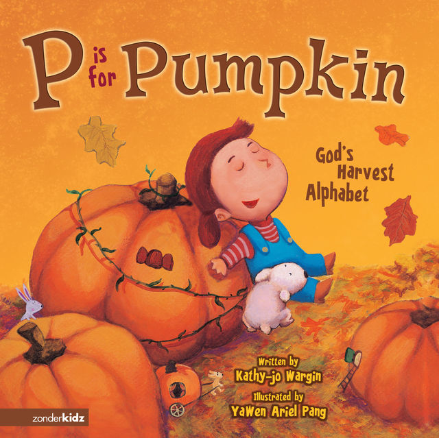 P Is for Pumpkin, Kathy-jo Wargin