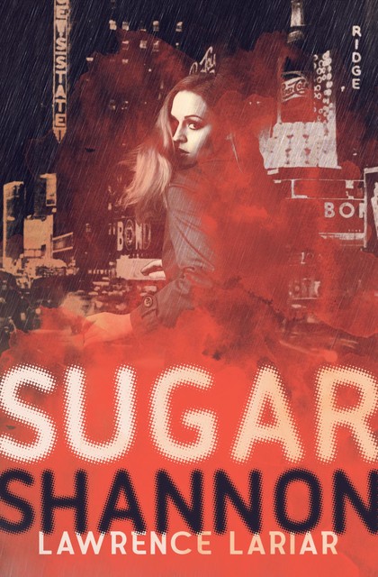 Sugar Shannon, Lawrence Lariar