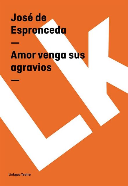 Amor venga sus agravios, José de Espronceda
