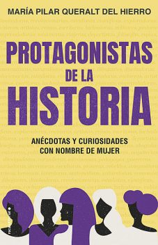 Protagonistas de la Historia, María Pilar Queralt Del Hierro